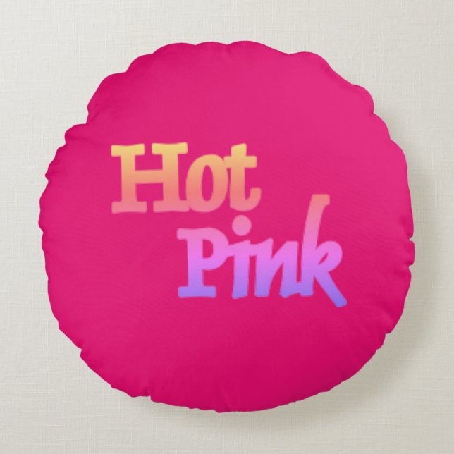 Hot Pink w name round poly throw pillow (Front)