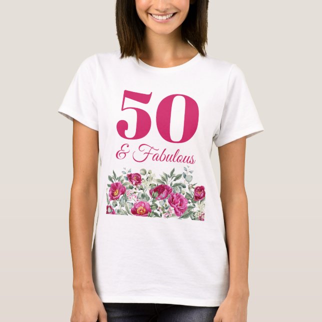 Hot Pink Watercolor Peonies 50 & Fabulous T-Shirt (Front)