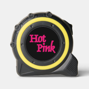 Hot Pink word black yellow tape measure 1