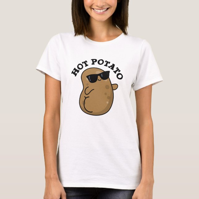 Hot Potato Funny Veggie Pun  T-Shirt (Front)