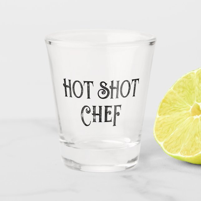 Hot Shot Chef | Funny Gift Shot Glass (Front)