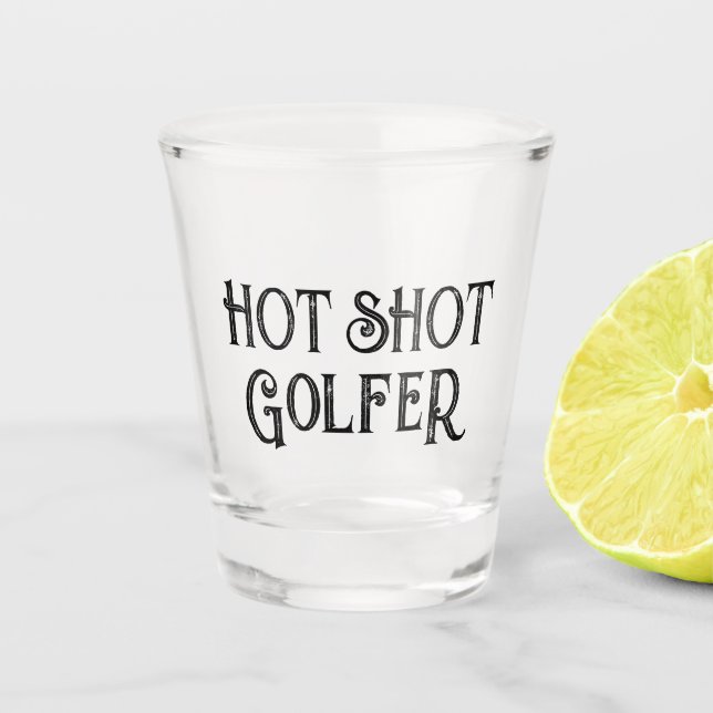 Hot Shot Golfer | Funny Gift Shot Glass (Front)