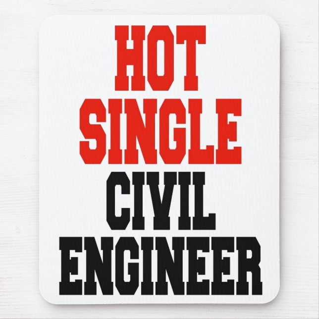 Hot Single Civil Engineer Mouse Pad (Front)