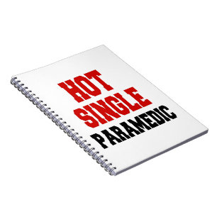 Hot Single Paramedic Spiral Notebook