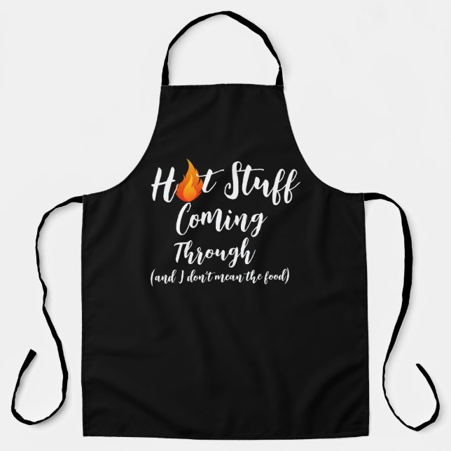 Hot Stuff Coming Through Apron - Funny Hot Dog (Front)