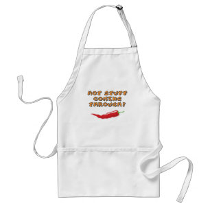Hot Stuff Coming Through Chili Lovers Standard Apron