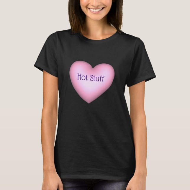 Hot Stuff Customisable Conversation Heart T-Shirt (Front)