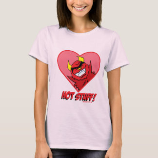 Hot Stuff ! T-Shirt