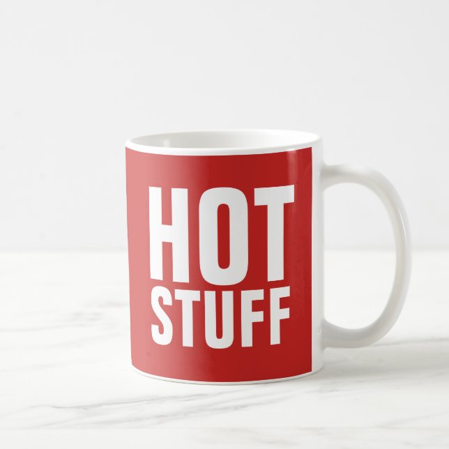 HOT STUFF TRENDY HUMOR ROMANTIC COFFEE MUGS (Right)