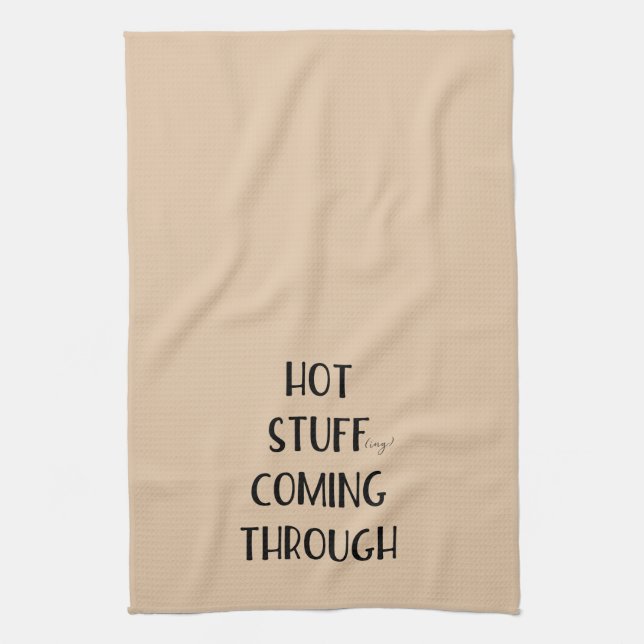 Hot Stuffing Coming Through Funny Thanksgiving Tea Towel (Vertical)
