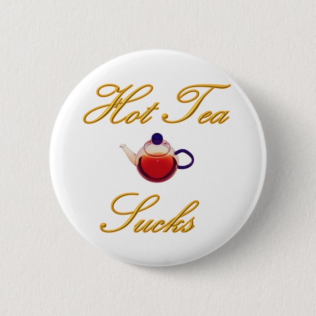 Hot Tea Sucks Button (Front)