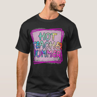 Hot Teacher Summer  T-Shirt