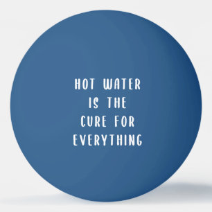 Hot water is the cure for everything ping pong bal ball