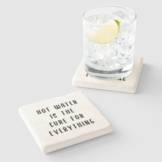 Hot water is the cure for everything stone coaster (Side)