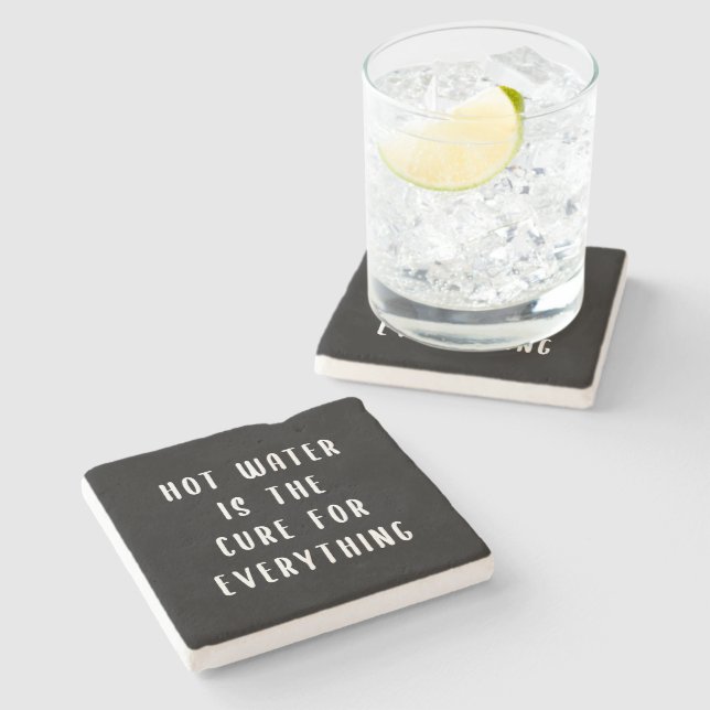 Hot water is the cure for everything stone coaster (Side)