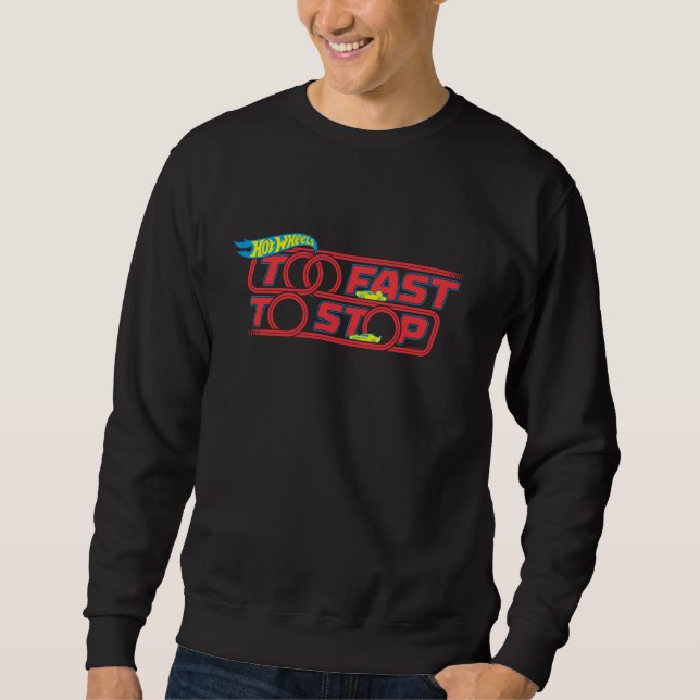 Hot Wheels - Too Fast to Stop Sweatshirt (Front)
