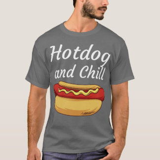 Hotdog and Chill T-Shirt