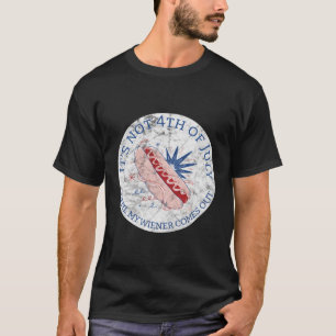Hotdog It'S Not 4Th Of July Until My Wiener Comes T-Shirt