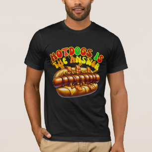 hotdogs is the answer T-Shirt