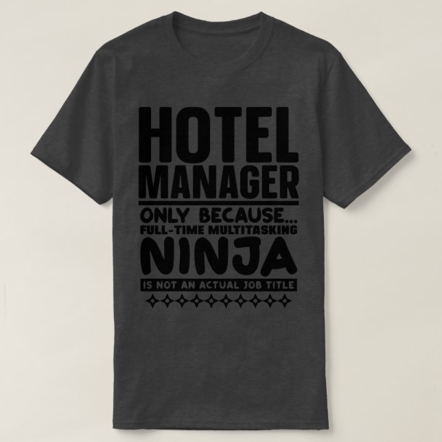 Hotel Manager Ninja 1 T-Shirt (Design Front)