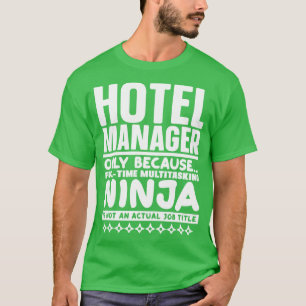Hotel Manager Ninja T-Shirt