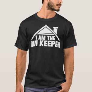 Hotel Motel Inn Keeper Homeowner T-Shirt