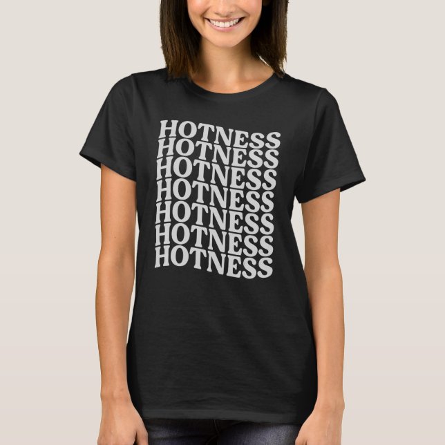 Hotness  One Liners Beach Vacation Puns T-Shirt (Front)
