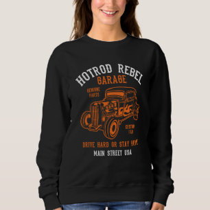 Hotrod Rebel Automotive Nostalgia Old Car 20 Sweatshirt
