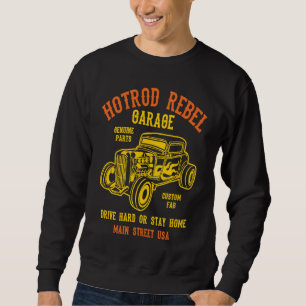 Hotrod Rebel Automotive Nostalgia Old Car  3 Sweatshirt
