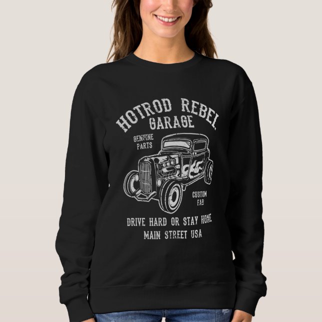 Hotrod Rebel Automotive Nostalgia Old Car Distress Sweatshirt (Front)