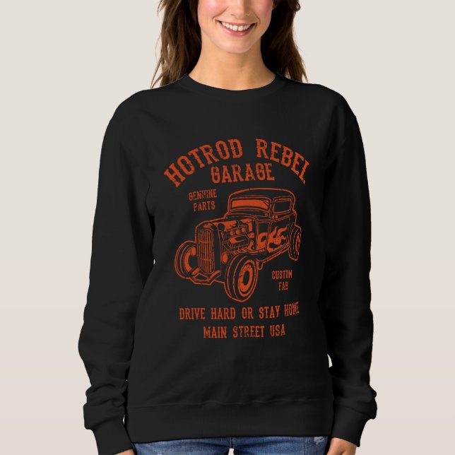 Hotrod Rebel Automotive Nostalgia Old Car Distress Sweatshirt (Front)