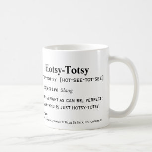Hotsy-Totsy Coffee Mug