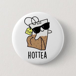 Hottea Funny Hot Tea Pun 6 Cm Round Badge