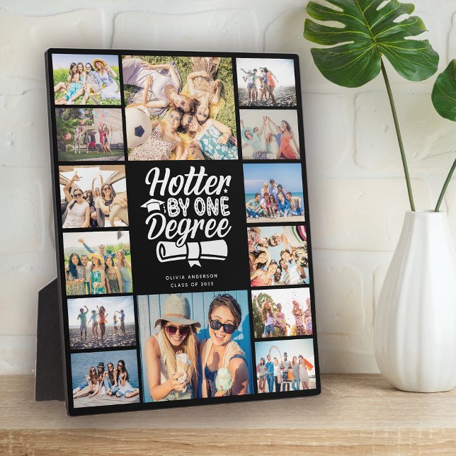 Hotter By One Degree Grad Photo Collage Memories Plaque (Creator Uploaded)