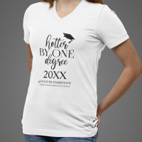 Hotter By One Degree | Graduation T-Shirt
