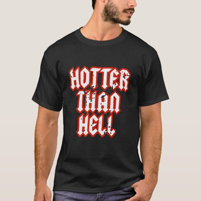Hotter Than Hell Gothic Hot Pretty Girl Grunge Roc T-Shirt (Front)