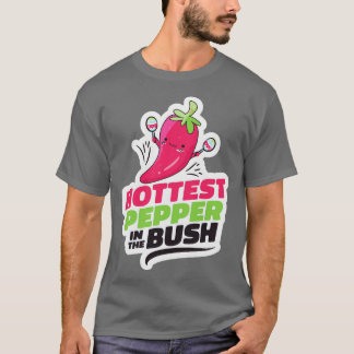 Hottest Pepper in the Bush Funny Cute toon Chilli  T-Shirt