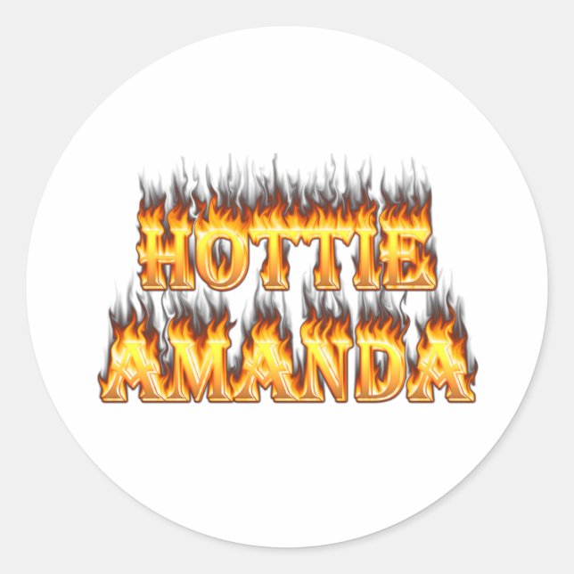 Hottie Amanda fire and flames. Classic Round Sticker (Front)