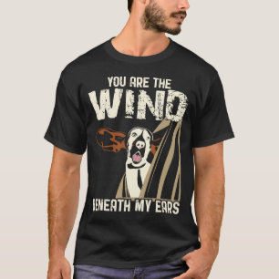 Hound Dog Lover - You Are the Wind Beneath My Ears T-Shirt