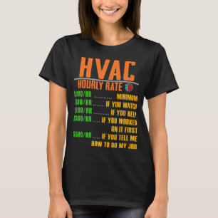 Hourly Rate Funny HVAC TECH Gift HOURLY RATE T-Shirt