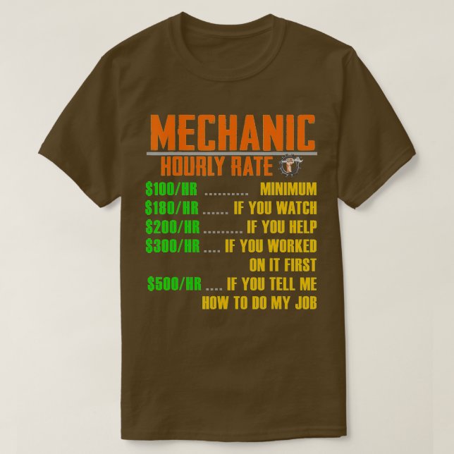Hourly Rate  Funny Mechanic s Gift HOURLY RATE  T-Shirt (Design Front)