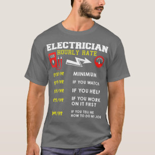 Hourly Rate gift for Electrician Funny (4) T-Shirt