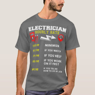 Hourly Rate gift for Electrician  Funny  (4) T-Shirt