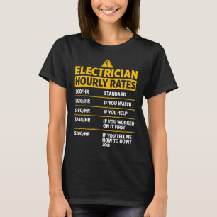 Hourly Rates Electrician T-Shirt