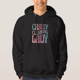 House Cleaning Service Crazy Cleaning Lady 3 Hoodie