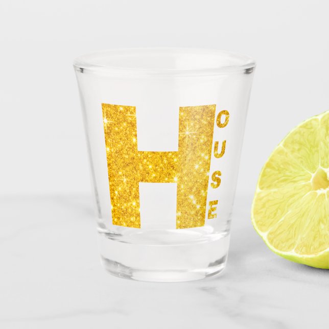 HOUSE GOLD & GLITTER FONTS #1 SHOT GLASS (Front)