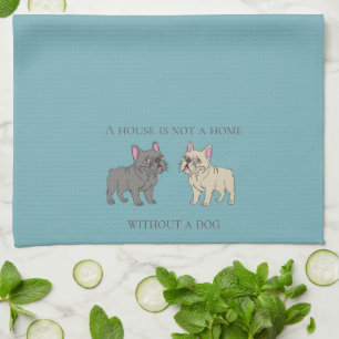 House is not a home without a dog tea towel