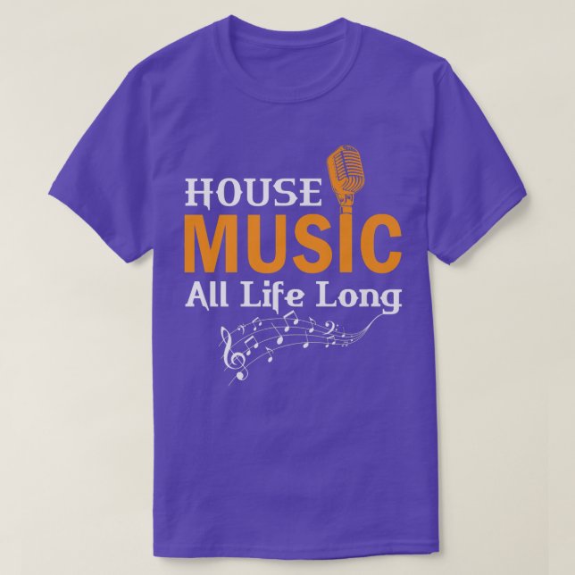 House Music All Life Long  T-Shirt (Design Front)