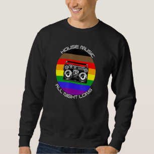 House Music All Night Long Dance Festival Rave Boo Sweatshirt