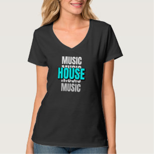 House Music All Night Long Edm Festival Party 1 T-Shirt